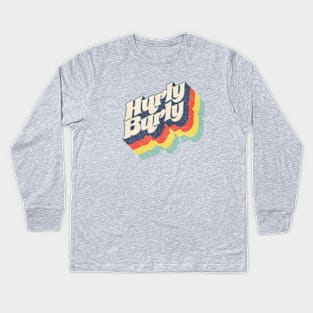 Hurly Burly Kids Long Sleeve T-Shirt